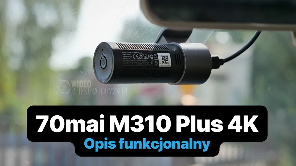 kamera samochodowa 70mai m310 plus 4k opis funkcjonalny